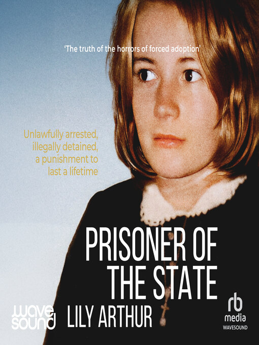 Title details for Prisoner of the State by Lily Arthur - Available